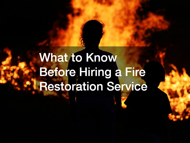 What to Know Before Hiring a Fire Restoration Service