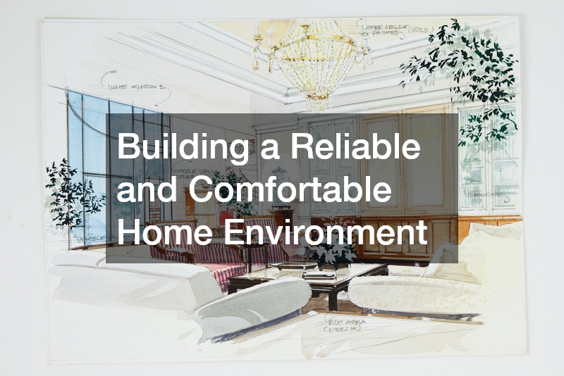 Building a Reliable and Comfortable Home Environment