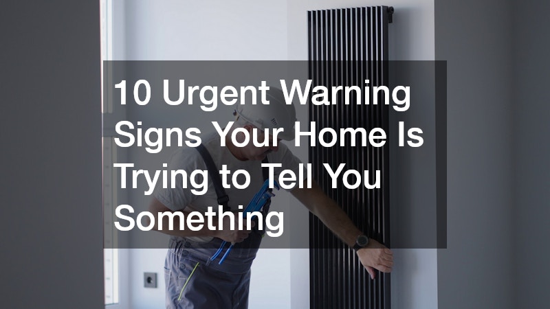 Urgent Warning Signs Your Home Is Trying to Tell You Something